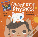 Baby Loves Quantum Physics!