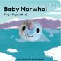 Baby Narwhal: Finger Puppet Book - Preview