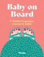 Baby On Board: 9 Month Pregnancy Journal And Guide - Preview
