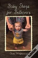 Baby Steps For Believers