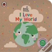 Baby Touch: I Love My World