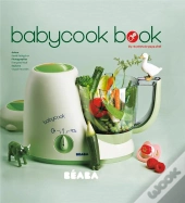 Babycook Book ; 85 Recettes De Papa-Chef (Édition 2010)