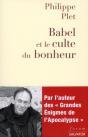 Babylone Et Le Culte Du Bonheur ; La Modernité Décryptée Par L'Apocalypse - Preview