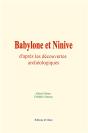 Babylone Et Ninive D'Apres Les Decouvertes Archeologiques - Preview