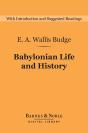 Babylonian Life And History (Barnes & Noble Digital Library) - Preview