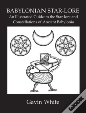 Babylonian Star-Lore. An Illustrated Gui