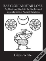 Babylonian Star-Lore. An Illustrated Gui