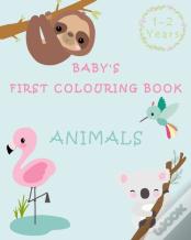 Baby'S First Colouring Book 1 - 2 Years Animals