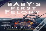 Baby'S First Felony