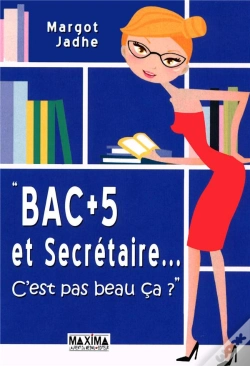 Capa do artigo Bac +5 Et Sécretaire... C'Est Pas Beau Ca ?