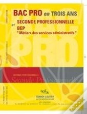Bac Pro ; Seconde Professionnelle ; Bep Métiers Des Services Administratifs