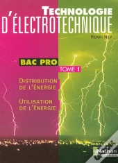 Bac Pro; Technologie D'Electrotechnique T.1