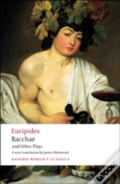 Capa do artigo Bacchae And Other Plays