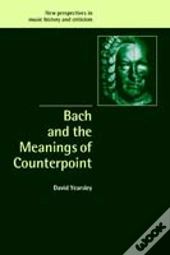 Bach And The Meanings Of Counterpoint