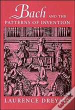 Bach And The Patterns Of Invention