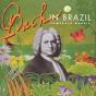 Bach In Brazil - CD - Preview