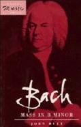 Bach: Mass In B Minor