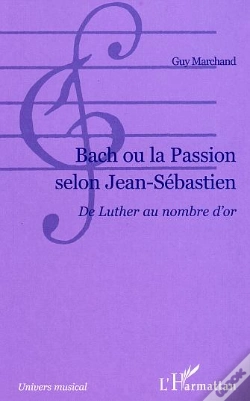 Capa do artigo Bach Ou La Passion Selon Jean-Sebastien ; De Luther Au Nombre D'Or
