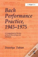 Bach Performance Practice, 1945-1975