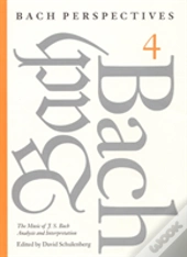 Bach Perspectives, Volume 4