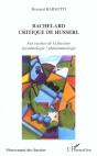 Bachelard ; Critique De Husserl ; Aux Racines De La Fracture - Preview