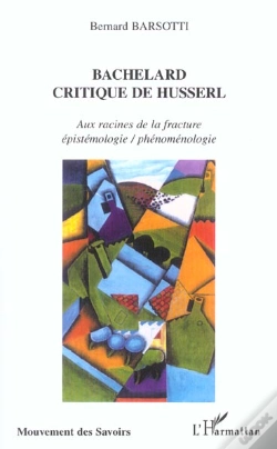 Capa do artigo Bachelard ; Critique De Husserl ; Aux Racines De La Fracture