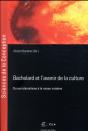 Bachelard Et L'Avenir De La Culture ; Du Surrationalisme À La Raison Créative - Preview