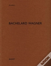Bachelard Wagner