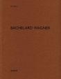 Bachelard Wagner - Preview