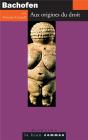 Bachofen - Aux Origines Du Droit - Preview