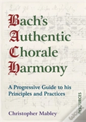 Bach'S Authentic Chorale Harmony