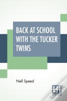 Back At School With The Tucker Twins