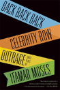 Back Back Back; Celebrity Row; Outrage - Preview