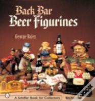 Back Bar Beer Figurines