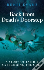 Back From Death'S Doorstep