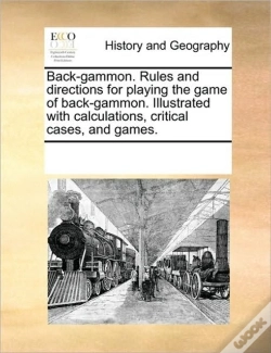 Capa do artigo Back-Gammon. Rules And Directions For Playing The Game Of Back-Gammon. Illustrated With Calculations, Critical Cases, And Games.