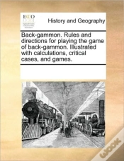 Capa do artigo Back-Gammon. Rules And Directions For Playing The Game Of Back-Gammon. Illustrated With Calculations, Critical Cases, And Games.