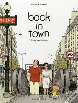 Capa do artigo Back In Town Tome 1 ; Gloire Aux Trottoirs !