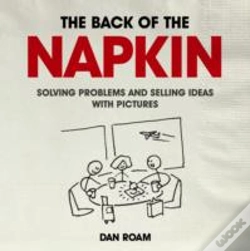 Capa do artigo Back Of The Napkin: Solving Problems And Selling Ideas With Pictures