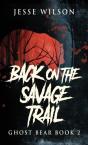 Back On The Savage Trail - Preview