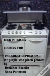 Capa do artigo Back To Basics Cooking For The Great Depression
