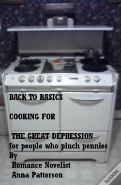 Capa do artigo Back To Basics Cooking For The Great Depression