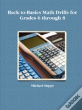 Back-To-Basics Math Drills For Grades 6