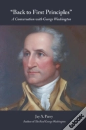 Capa do artigo "Back To First Principles": A Conversation With George Washington