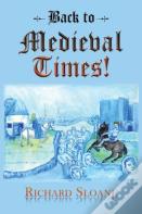 Back To Medieval Times!