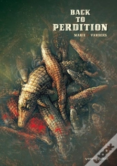 Back To Perdition Tome 1