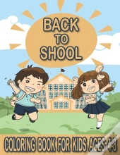 Back To School Coloring Book For Kids Ages 4-8