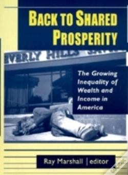 Capa do artigo Back To Shared Prosperity: The Growing Inequality Of Wealth And Income In America