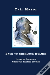 Back To Sherlock Holmes: Literary Studie