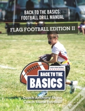 Back To The Basics Football Drill Manual